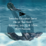 Saturday Education Series - Life on "The Hook"